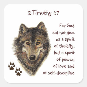 Scripture 2 Timothy1:7 Not a Timid Spirit Wolf Square Sticker