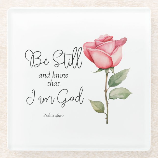 Scripture Be Still and Know that I am God Flower Glass Coaster (Front)