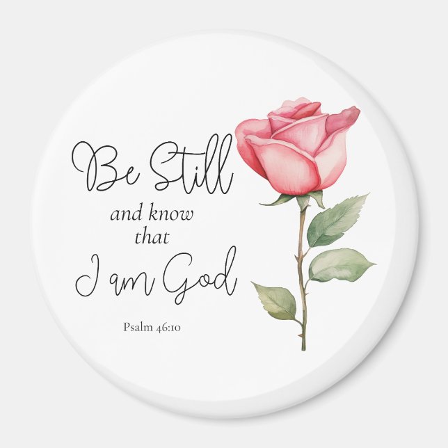 Scripture Be Still and Know that I am God Flower Magnet (Front)