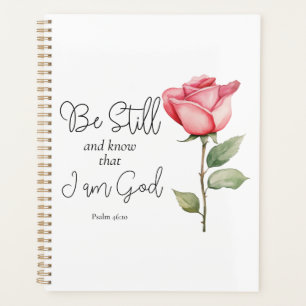 Scripture Be Still and Know that I am God Flower Planner
