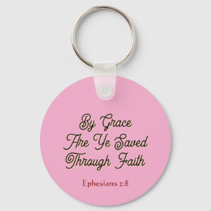 Scripture ‘By Grace are Ye Saved’ Ephesians 2  Keychain