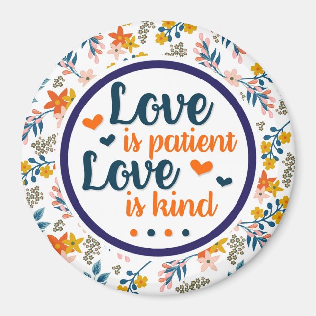Scripture Floral Love is Patient, Love is Kind Magnet (Front)