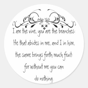 Scripture, John 5:15 I am the Vine Classic Round Sticker