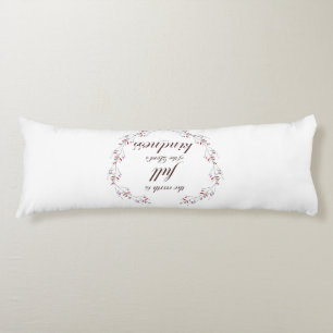 Scripture, Psalm 33, Full Kindness Body Pillow