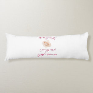 Scripture, Psalm 33, Full Kindness White Rose Body Pillow