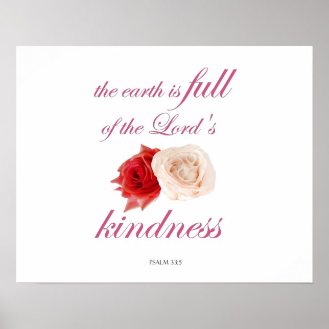 Scripture, Psalm 33, Kindness White and Red Rose Poster (Front)
