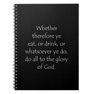 Scripture Quote 1 Corinthians 10 31 Notebook