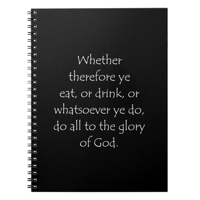 Scripture Quote 1 Corinthians 10 31 Notebook (Front)