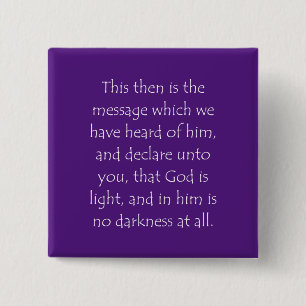 Scripture Quote 1 John 1 5 2 Inch Square Button