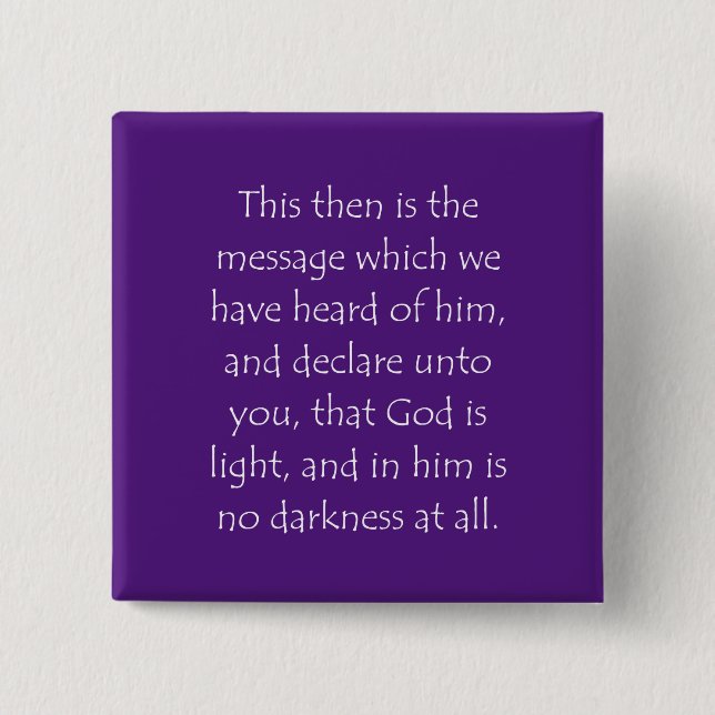 Scripture Quote 1 John 1 5 2 Inch Square Button (Front)
