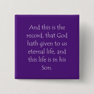 Scripture Quote 1 John 5 11 2 Inch Square Button