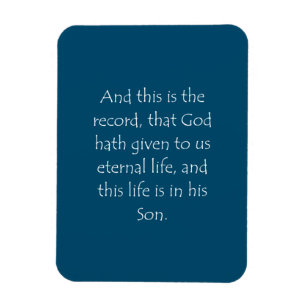 Scripture Quote 1 John 5 11 Magnet