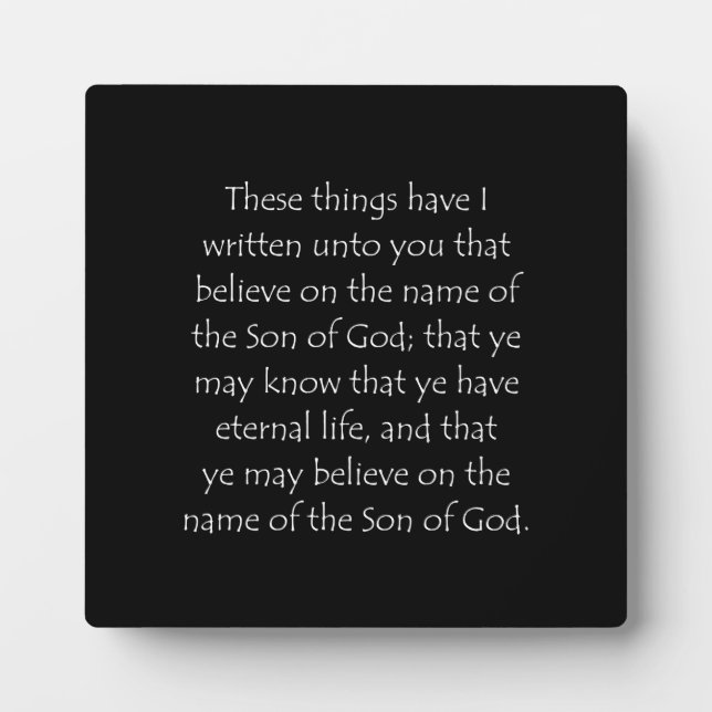 Scripture Quote 1 John 5 13 Plaque (Front)