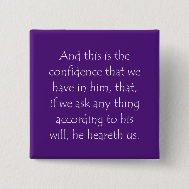 Scripture Quote 1 John 5 14 2 Inch Square Button (Front)