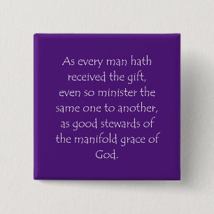 Scripture Quote 1 Peter 4 10 2 Inch Square Button