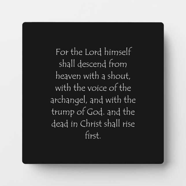 Scripture Quote 1 Thessalonians 4 16 Plaque (Front)