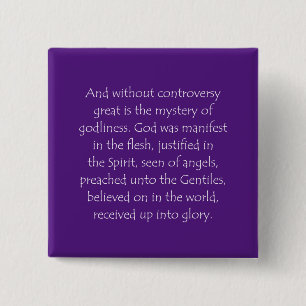 Scripture Quote 1 Timothy 3 16 2 Inch Square Button