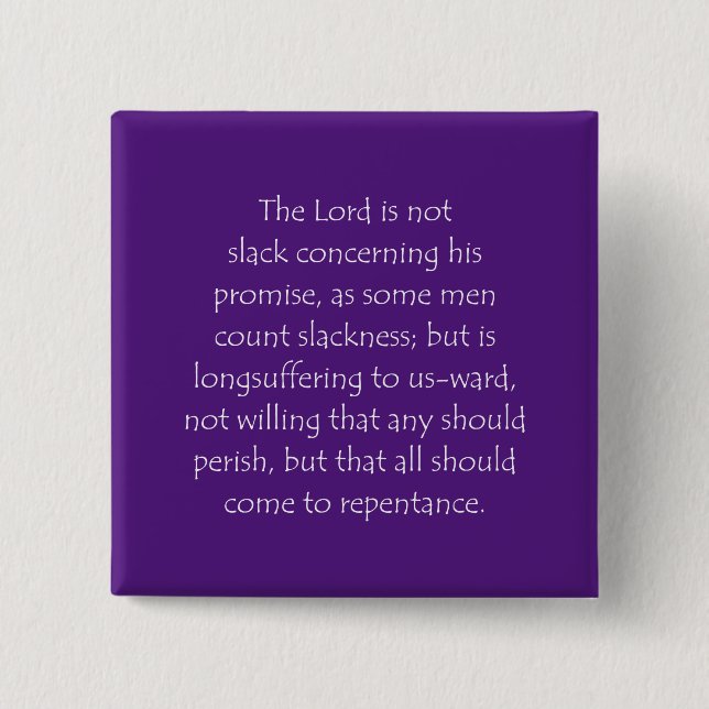 Scripture Quote 2 Peter 3 9 Inch Square Button (Front)