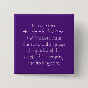 Scripture Quote 2 Timothy 4 1 Inch Square Button