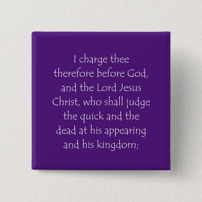 Scripture Quote 2 Timothy 4 1 Inch Square Button (Front)