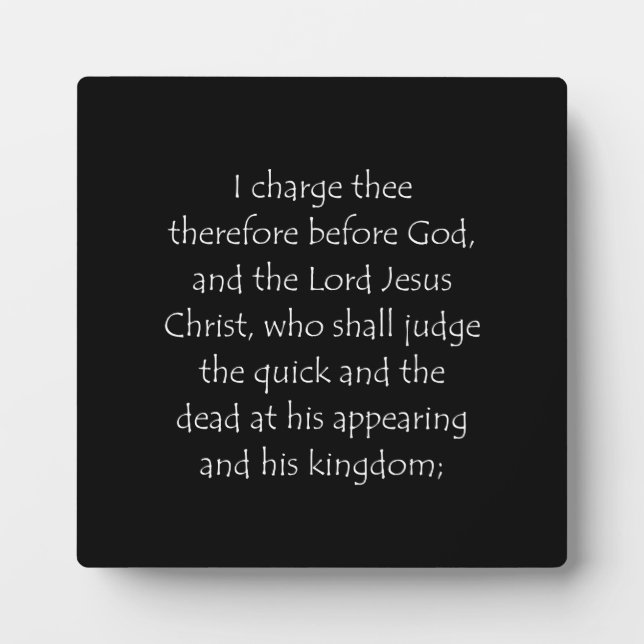 Scripture Quote 2 Timothy 4 1 Plaque (Front)