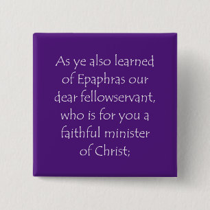 Scripture Quote Colossians 1 7 2 Inch Square Button