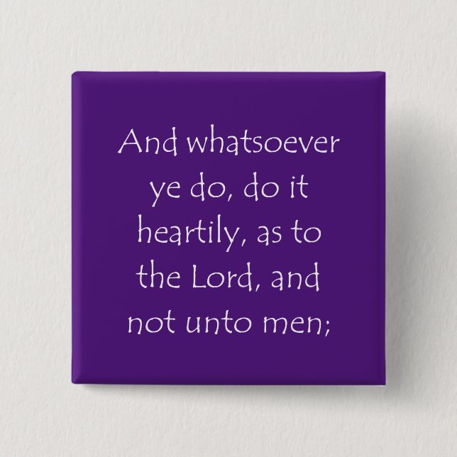 Scripture Quote Colossians 3 23 2 Inch Square Button (Front)