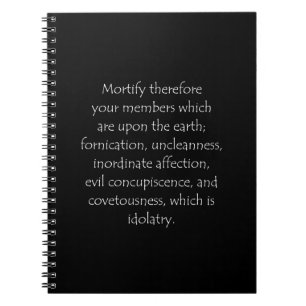 Scripture Quote Colossians 3 5 Notebook