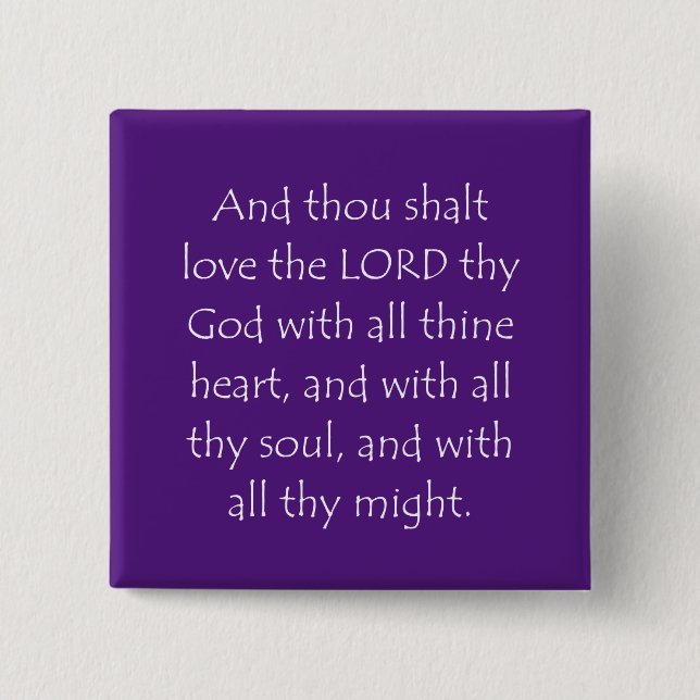 Scripture Quote Deuteronomy 6 5 2 Inch Square Button (Front)