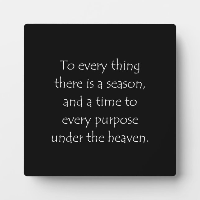 Scripture Quote Ecclesiastes 3 1 Plaque (Front)