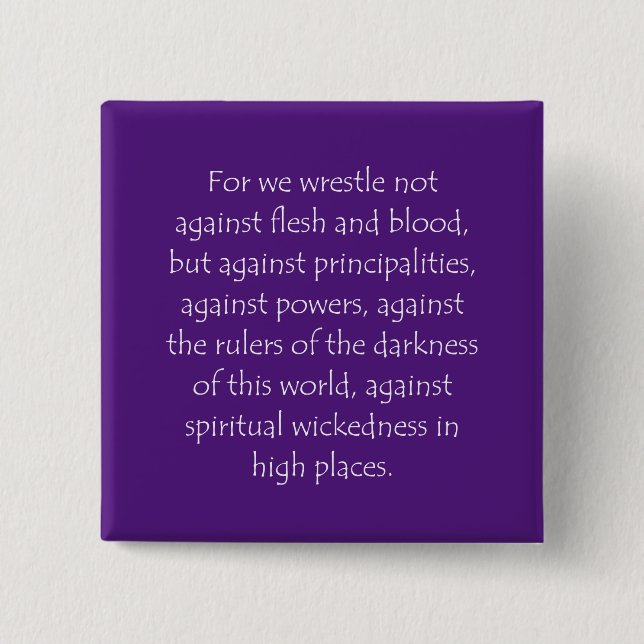 Scripture Quote Ephesians 6 12 2 Inch Square Button (Front)