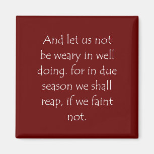 Scripture Quote Galatians 6 9 Magnet