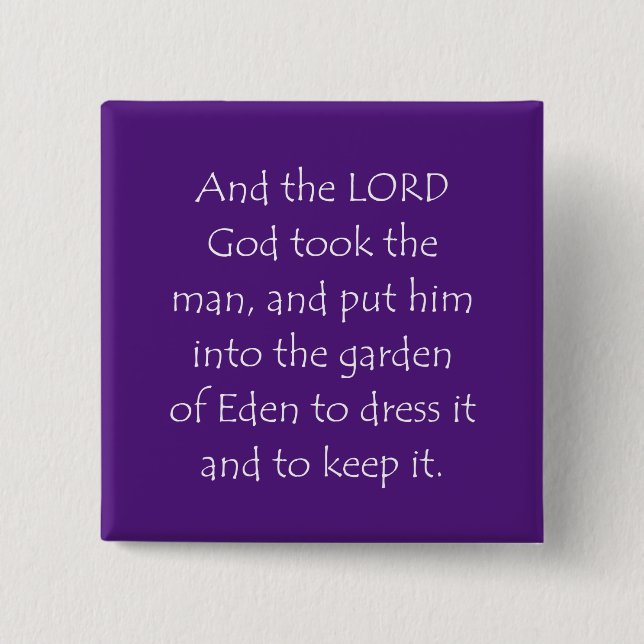 Scripture Quote Genesis 2 15 Inch Square Button (Front)