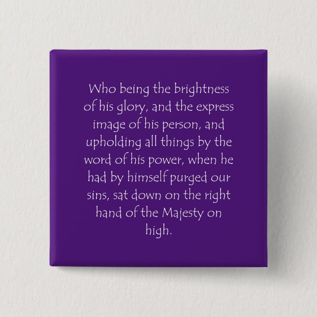 Scripture Quote Hebrews 1 3 2 Inch Square Button (Front)