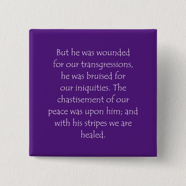 Scripture Quote Isaiah 53 5 2 Inch Square Button (Front)