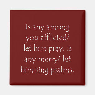 Scripture Quote James 5 13 Magnet