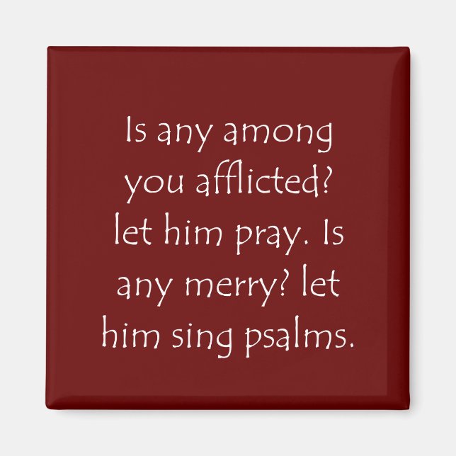 Scripture Quote James 5 13 Magnet (Front)