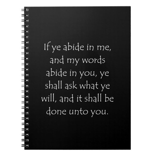 Scripture Quote John 15 7 Notebook (Front)