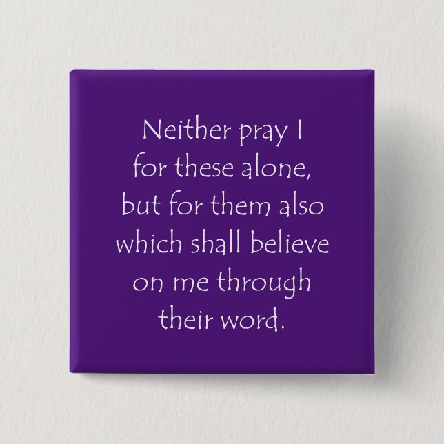 Scripture Quote John 17 20 2 Inch Square Button (Front)