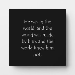 Scripture Quote John 1 10 Plaque