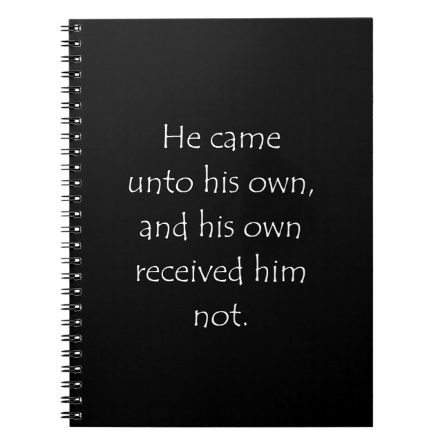 Scripture Quote John 1 11 Notebook (Front)