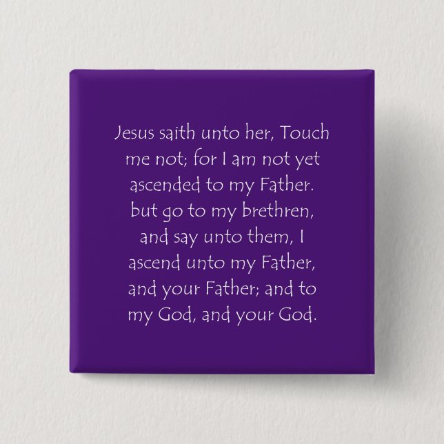 Scripture Quote John 20 17 2 Inch Square Button (Front)