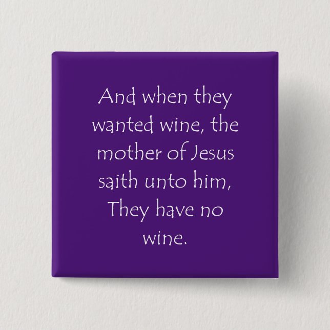 Scripture Quote John 2 3 Inch Square Button (Front)