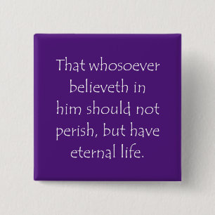 Scripture Quote John 3 15 2 Inch Square Button