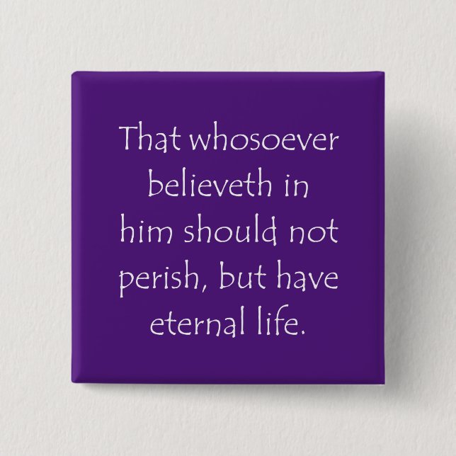 Scripture Quote John 3 15 2 Inch Square Button (Front)
