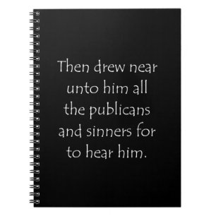 Scripture Quote Luke 15 1 Notebook