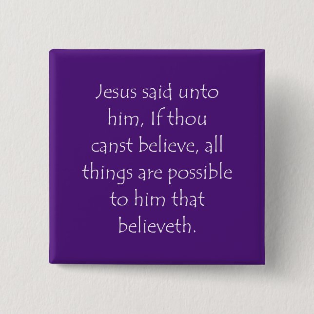 Scripture Quote Mark 9 23 2 Inch Square Button (Front)