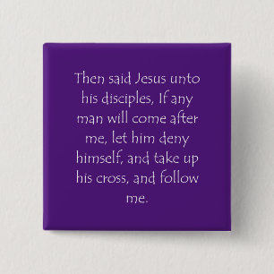 Scripture Quote Matthew 16 24 2 Inch Square Button