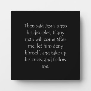 Scripture Quote Matthew 16 24 Plaque