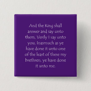 Scripture Quote Matthew 25 40 2 Inch Square Button